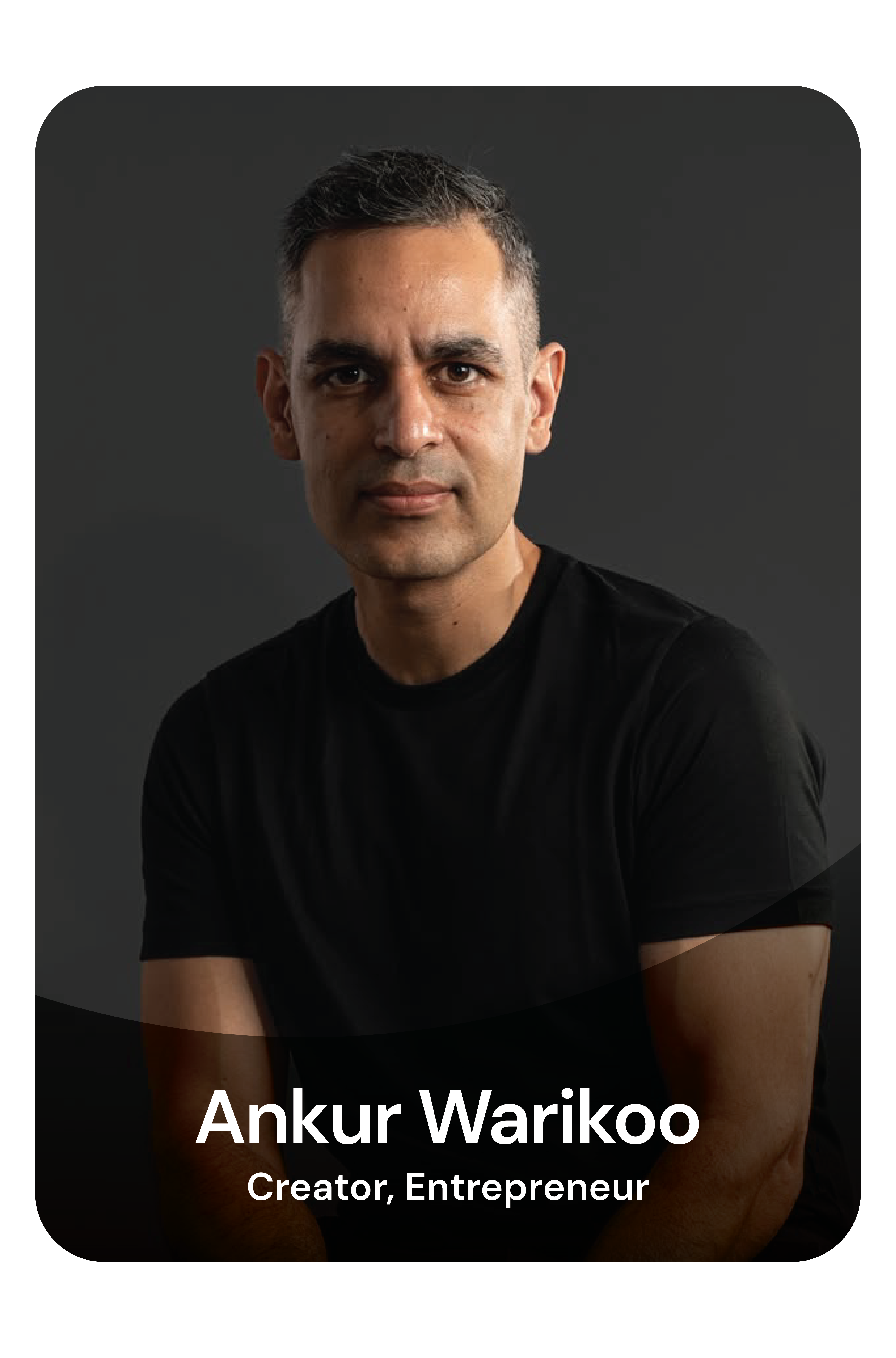 Ankur Warikoo, Creator and Entrepreneur