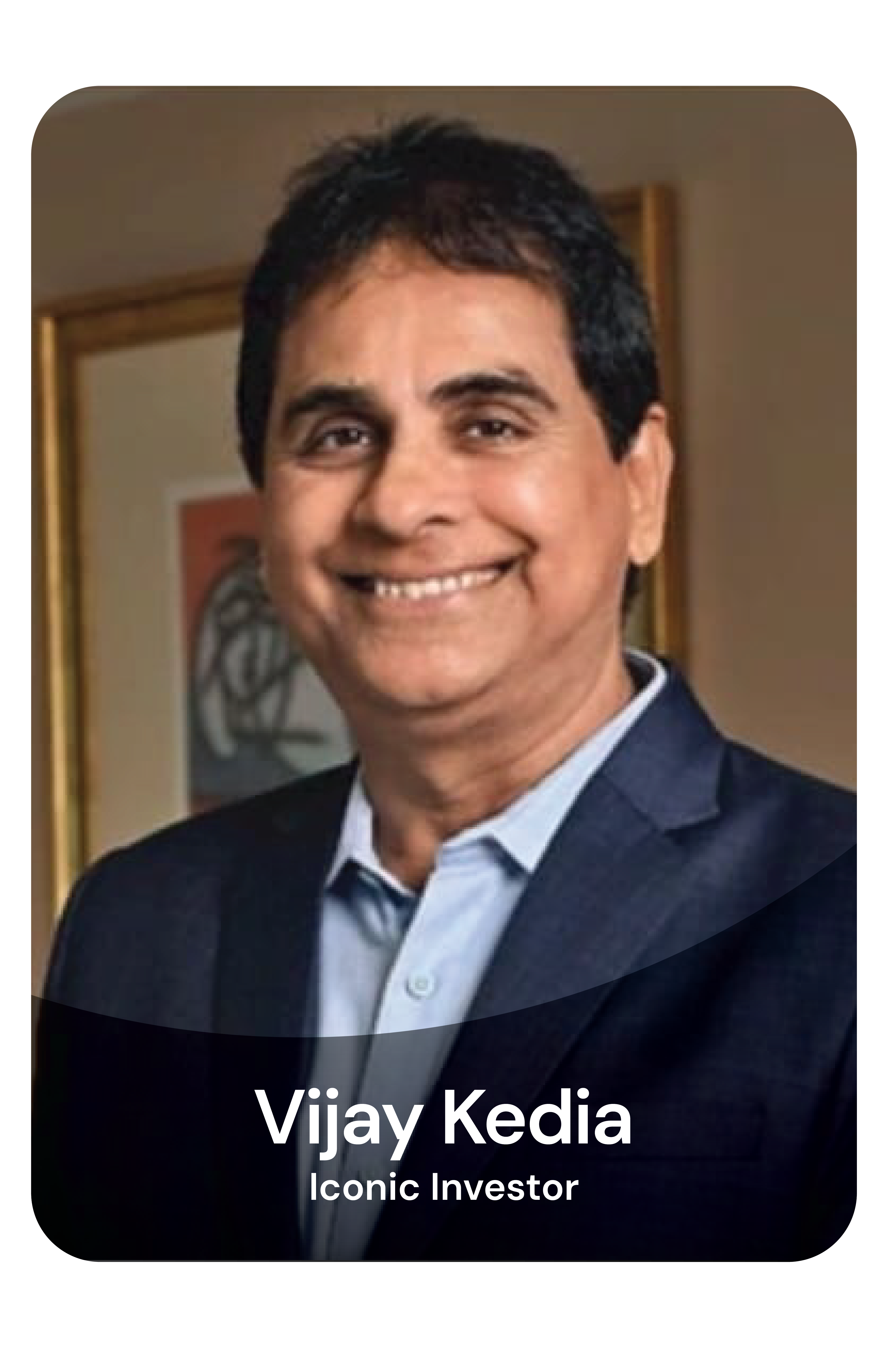 Vijay Kedia, Iconic Investor